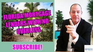Florida Mortgage Lenders With No Investor Overlays