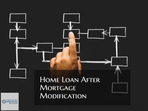Home Loan After Mortgage Modification Guidelines For Borrowers