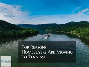 Top Reasons Homebuyers Are Moving To Tennessee
