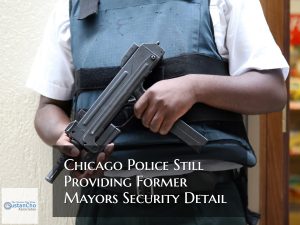 Chicago Police Still Providing Former Mayors Security Detail
