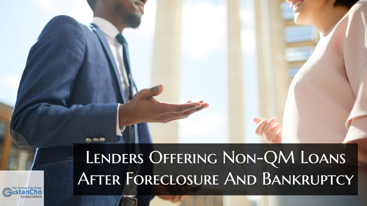 Lenders Offering Non-QM Loans After Foreclosure And Bankruptcy