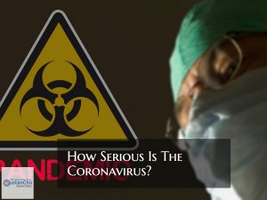 How Serious Is The Coronavirus And Its Impact On The U.S. Economy