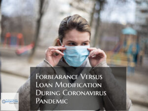 Difference Between Forbearance Versus Loan Modification