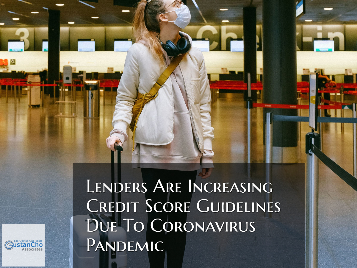 Lenders Increasing Credit Score Guidelines