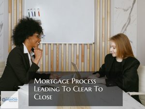 Mortgage Process Leading To Closing For Homebuyers