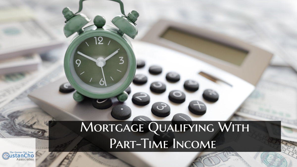 Mortgage Qualifying With Part-Time Income