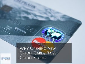 Why Opening New Credit Cards Raise Scores And Help For Mortgage