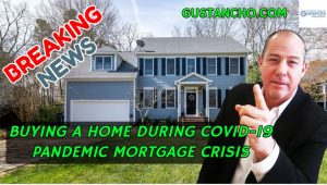 Buying A Home During COVID-19 Pandemic Mortgage Crisis