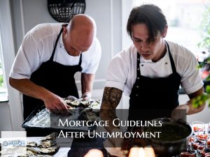 Mortgage Guidelines After Unemployment Due To Coronavirus Crisis