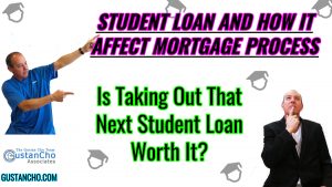 Taking Out That Next Student Loan And How It Affect Mortgage Process