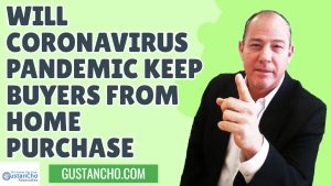 Will Coronavirus Pandemic Keep Buyers From Home Purchase