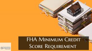 FHA Minimum Credit Score Requirement In Illinois On Home Purchase