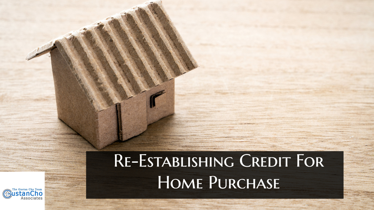 Re-Establishing Credit For Home Purchase