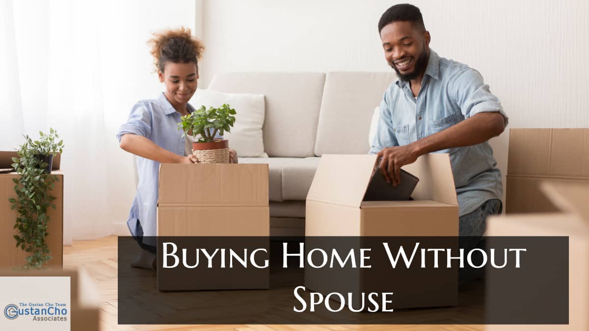 Buying Home Without Spouse