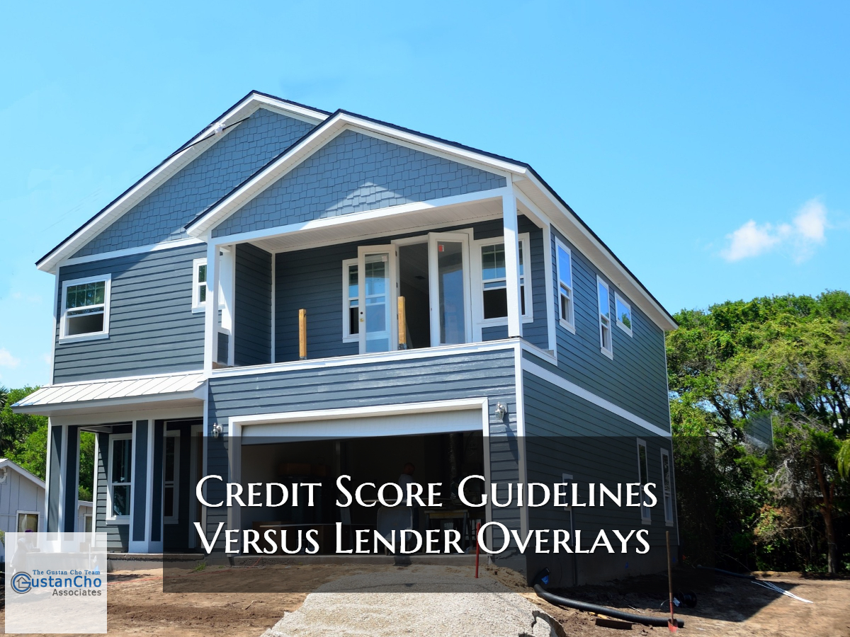 Credit Score Guidelines Versus Lender Overlays