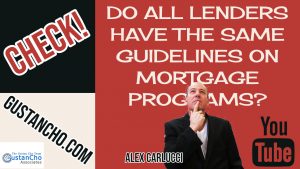 Do All Lenders Have The Same Guidelines On Mortgage Programs