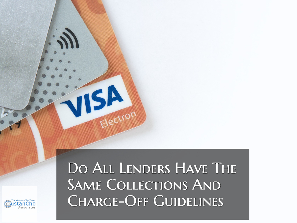 Do All Lenders Have The Same Collections And Charge Off Guidelines