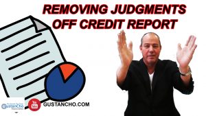 Removing Judgments Off Credit Report To Qualify For Mortgage