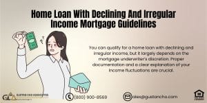 Home Loan With Declining And Irregular Income Mortgage Guidelines