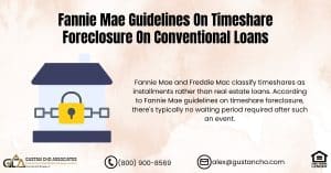 Fannie Mae Guidelines On Timeshare Foreclosure On Conventional Loans