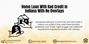 Home Loan With Bad Credit In Indiana With No Overlays
