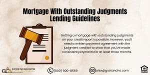 Mortgage With Outstanding Judgments Lending Guidelines