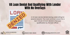 VA Loan Denial And Qualifying With Lender With No Overlays