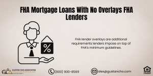FHA Mortgage Loans With No Overlays FHA Lenders
