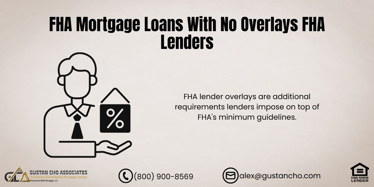 FHA Mortgage Loans With No Overlays