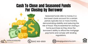 Cash To Close and Seasoned Funds For Closing by Borrower