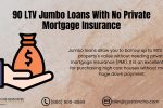 90 LTV Jumbo Loans
