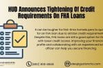 HUD Announces Tightening Of Credit