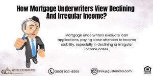 How Mortgage Underwriters View Declining And Irregular Income?
