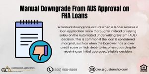 Manual Downgrade From AUS Approval on FHA Loans