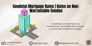 Condotel Mortgage Rates | Rates on Non-Warrantable Condos