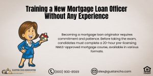 Training a New Mortgage Loan Officer Without Any Experience
