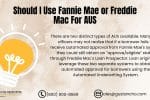 Should I Use Fannie Mae Or Freddie Mac