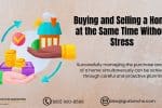 Buying and Selling a Home at the Same Time