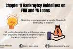 Chapter 11 Bankruptcy Guidelines on FHA and VA Loans