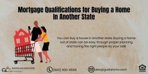Mortgage Qualifications for Buying a Home In Another State