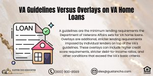 VA Guidelines Versus Overlays on VA Home Loans