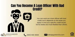 Can You Become A Loan Officer With Bad Credit?
