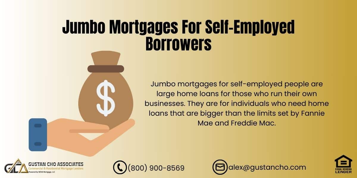 Jumbo Mortgages For Self-Employed Borrowers