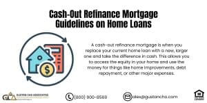 Cash-Out Refinance Mortgage Guidelines on Home Loans