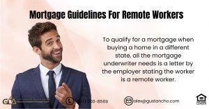 Mortgage Guidelines For Remote Workers