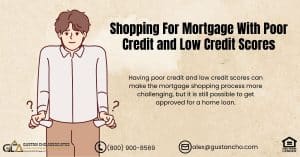 Shopping For Mortgage With Poor Credit and Low Credit Scores