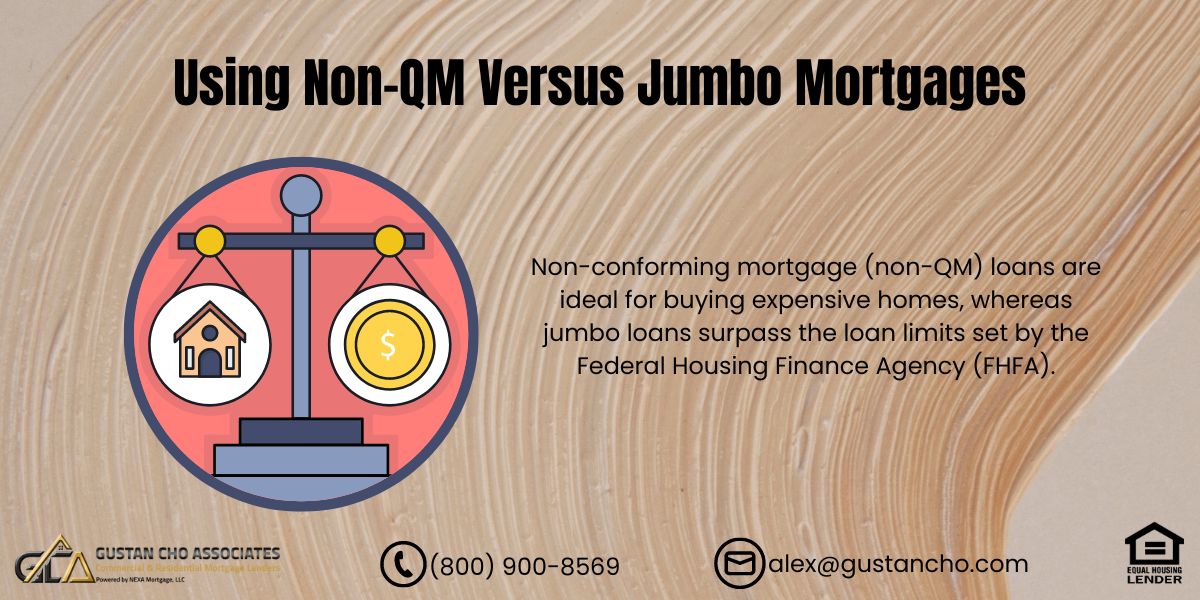 Using Non-QM Versus Jumbo Mortgages