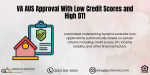 VA AUS Approval With Low Credit Scores and High DTI