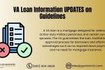 VA Loan Information Guidelines UPDATES