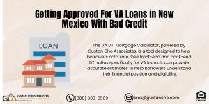 Getting Approved For VA Loans in New Mexico With Bad Credit